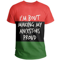 African T Shirt I'm Bout Making My Ancestor Proud Tee - Wonder Print Shop