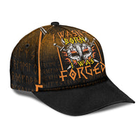 viking-classic-cap-i-wasnt-born-i-was-forged-classic-cap