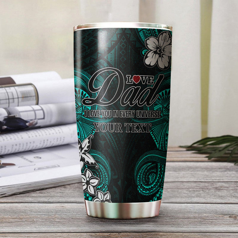 custom-personalised-polynesian-fathers-day-tumbler-i-love-you-in-every-universe-turquoise