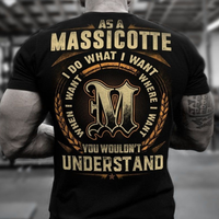 As A Massicotte, I Do What I Want, You Wouldn't Understand T Shirt RLT8 - Wonder Print Shop