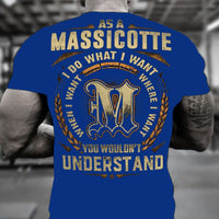 As A Massicotte, I Do What I Want, You Wouldn't Understand T Shirt RLT8 - Wonder Print Shop