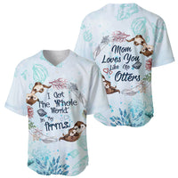 Mom Love You Like No Otter Baseball Jersey TS07 - Wonder Print Shop