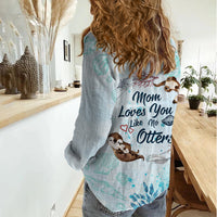 Mom Love You Like No Otter Women Casual Shirt TS07 - Wonder Print Shop