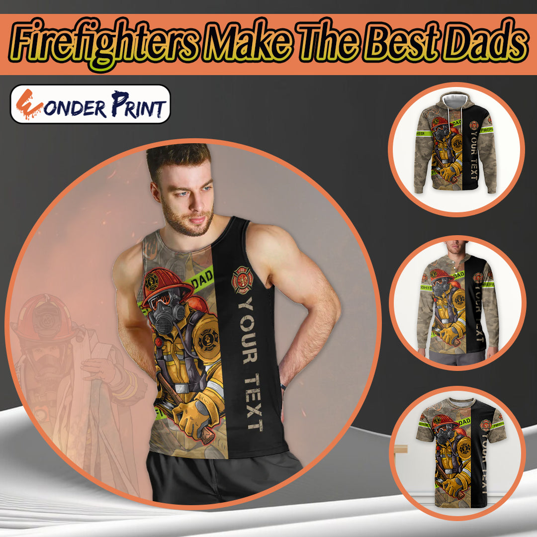 Firefighter Make The Best Dad Father's Day