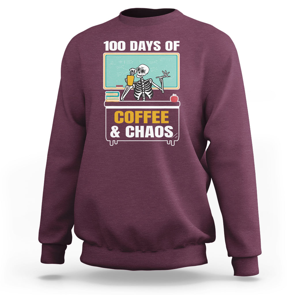 100 Days Of Coffee And Chaos 100th Day Teacher Skeleton Sweatshirt - Wonder Print Shop