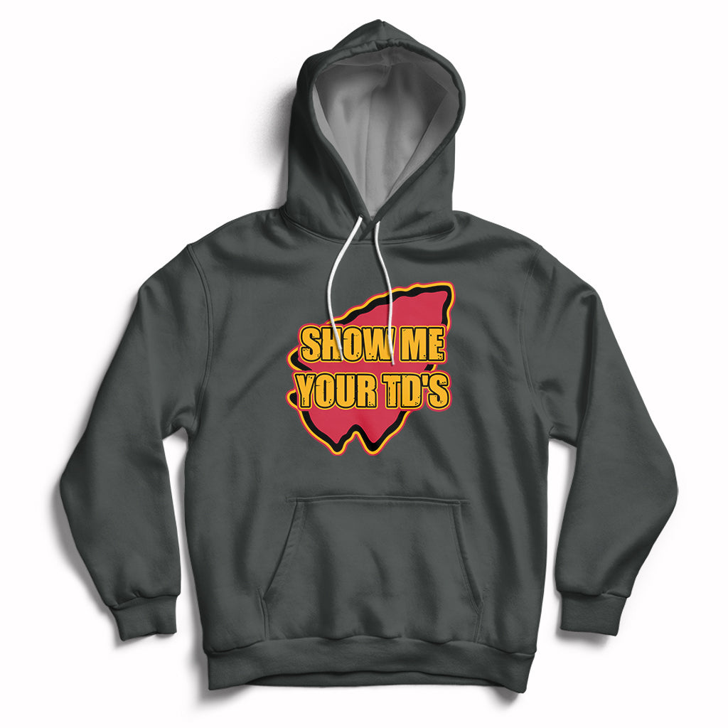 Funny Show Me Your TDs Funny Football Hoodie - Wonder Print Shop