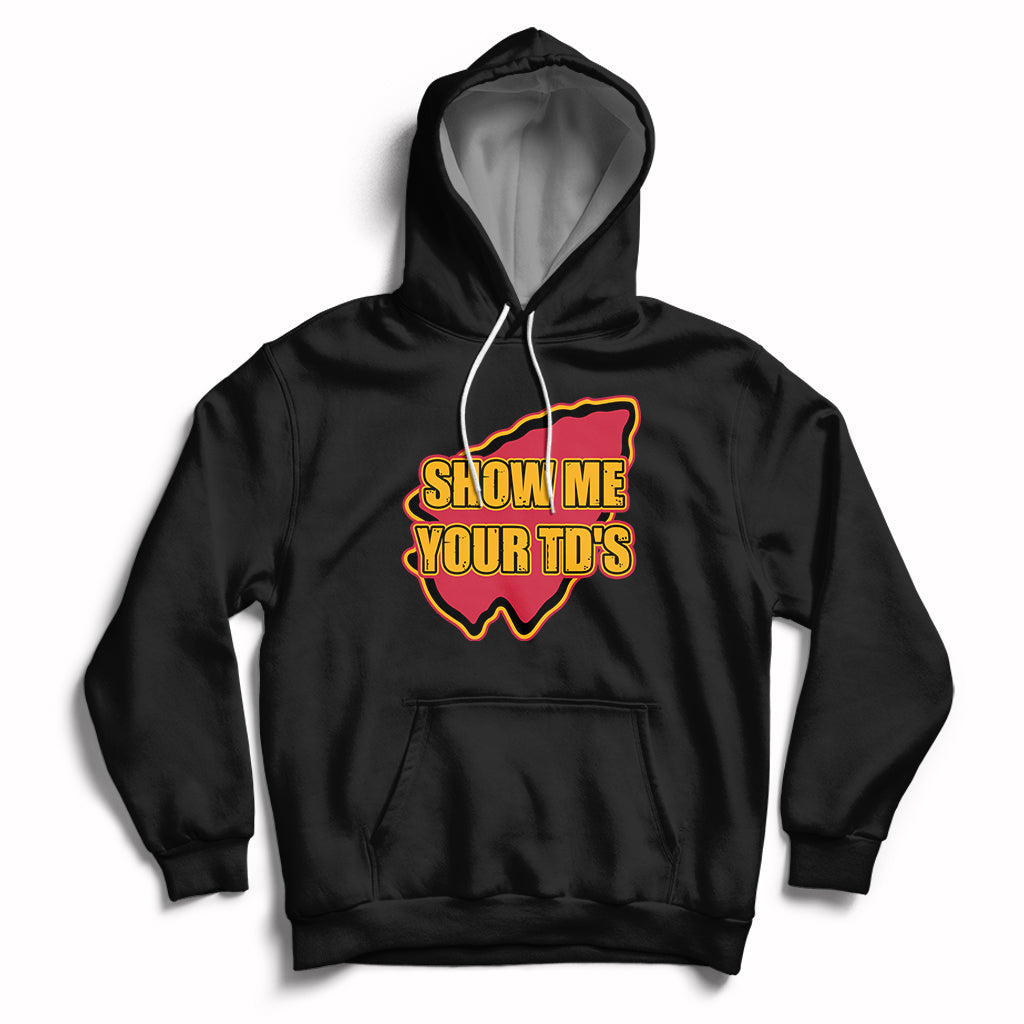 Funny Show Me Your TDs Funny Football Hoodie - Wonder Print Shop