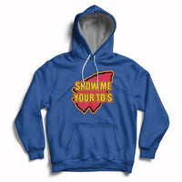 Funny Show Me Your TDs Funny Football Hoodie - Wonder Print Shop