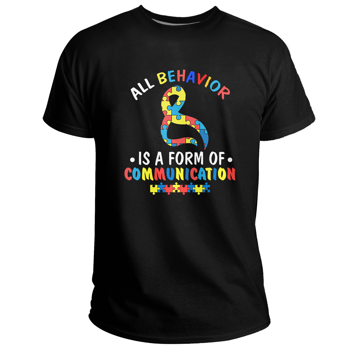All Behavior Is A Form Of Communication Autism Ribbon, Awareness T Shirt - Wonder Print Shop