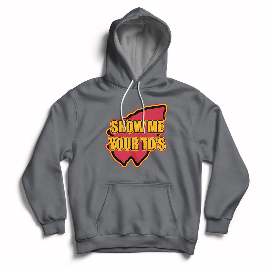 Funny Show Me Your TDs Funny Football Hoodie - Wonder Print Shop