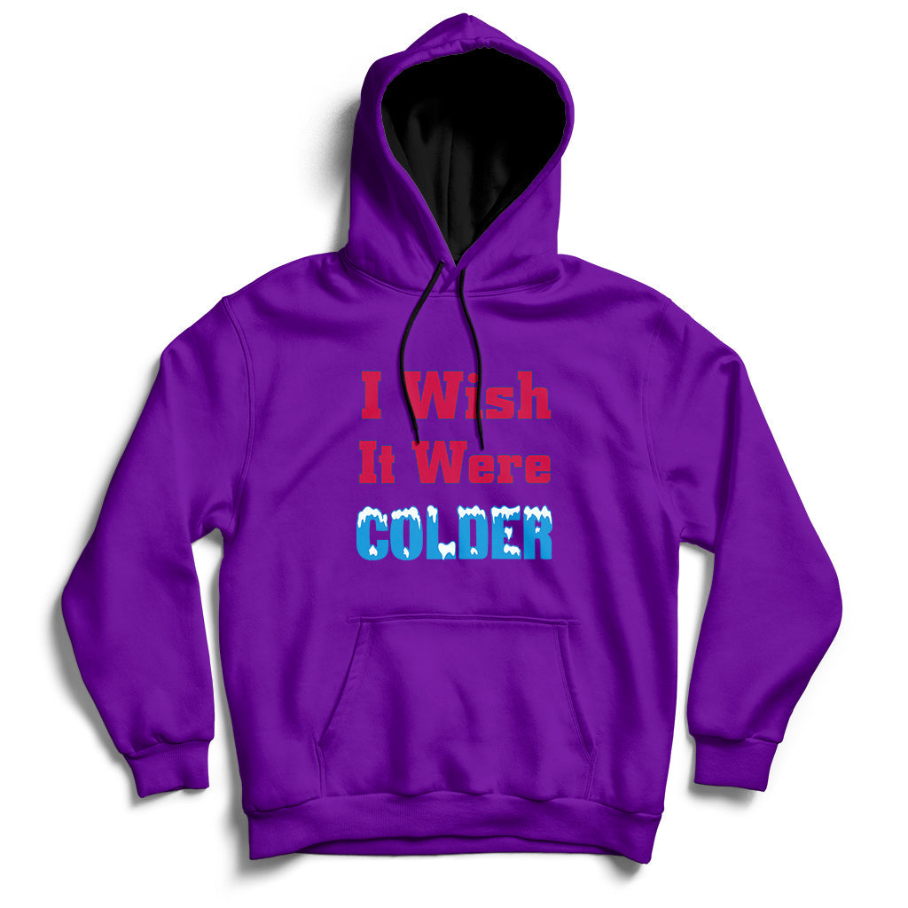Sarcastic Bills Troll Saying I Wish It Were Colder Hoodie - Wonder Print Shop