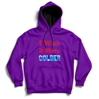Sarcastic Bills Troll Saying I Wish It Were Colder Hoodie - Wonder Print Shop