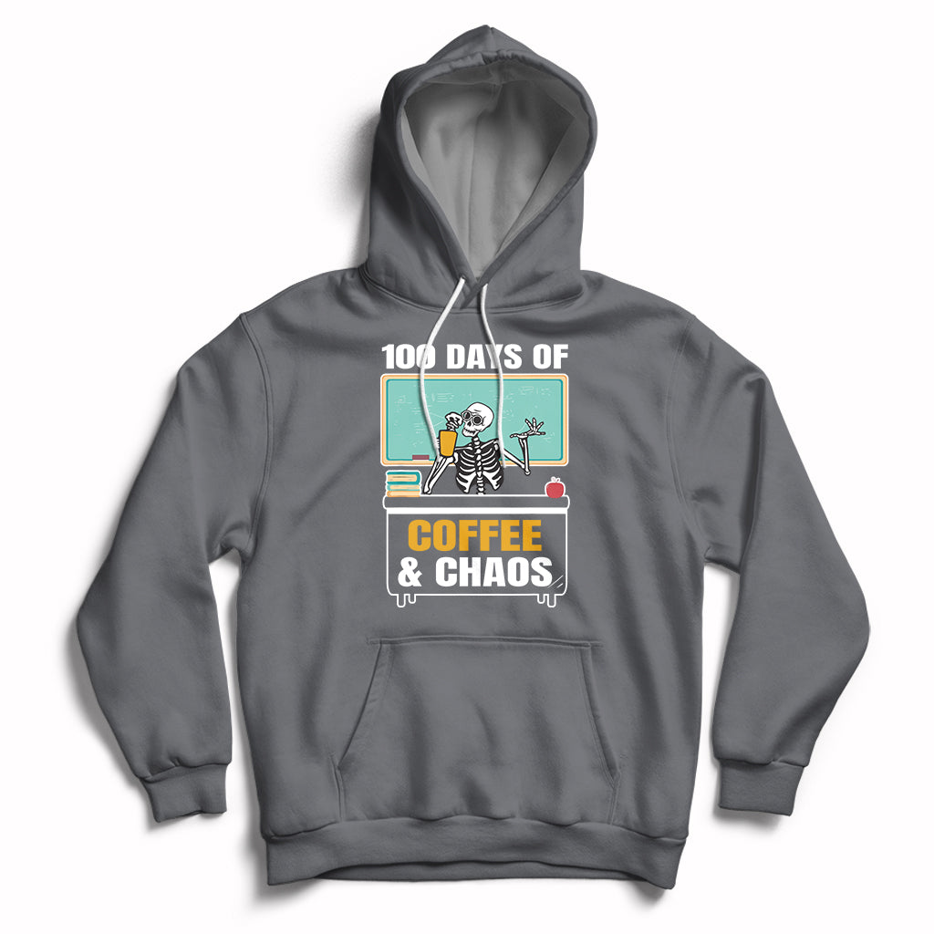 100 Days Of Coffee And Chaos 100th Day Teacher Skeleton Hoodie - Wonder Print Shop