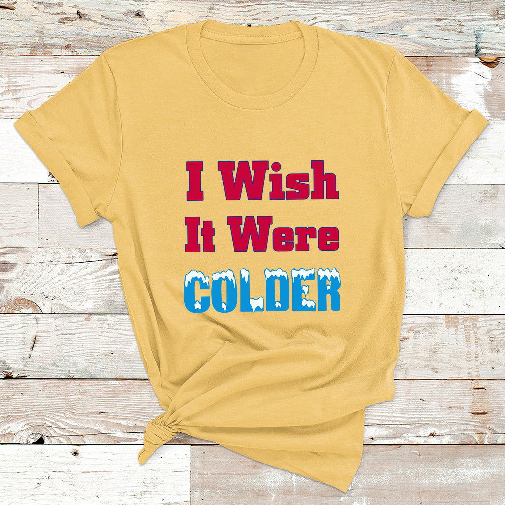 Sarcastic Bills Troll Saying I Wish It Were Colder T Shirt - Wonder Print Shop