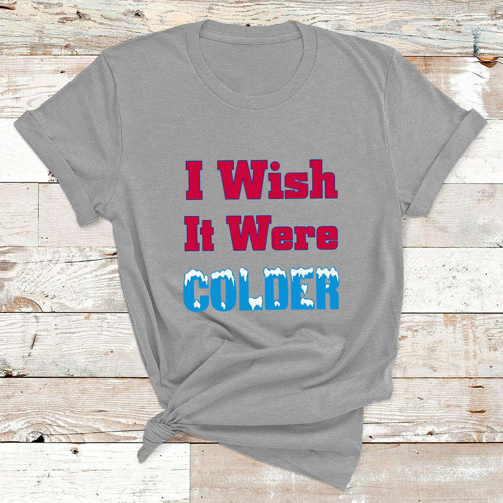 Sarcastic Bills Troll Saying I Wish It Were Colder T Shirt - Wonder Print Shop