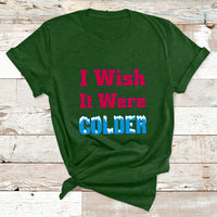 Sarcastic Bills Troll Saying I Wish It Were Colder T Shirt - Wonder Print Shop