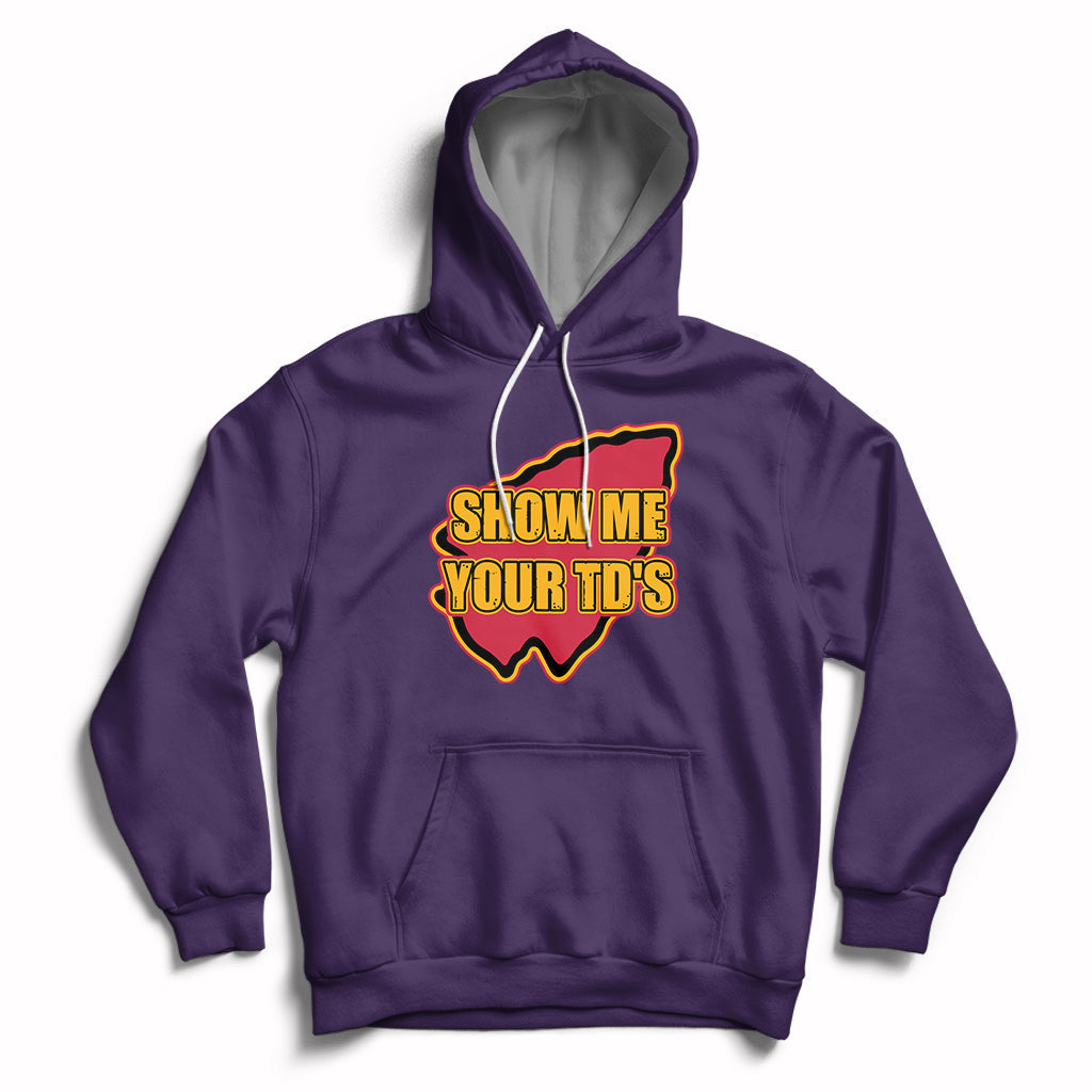 Funny Show Me Your TDs Funny Football Hoodie - Wonder Print Shop