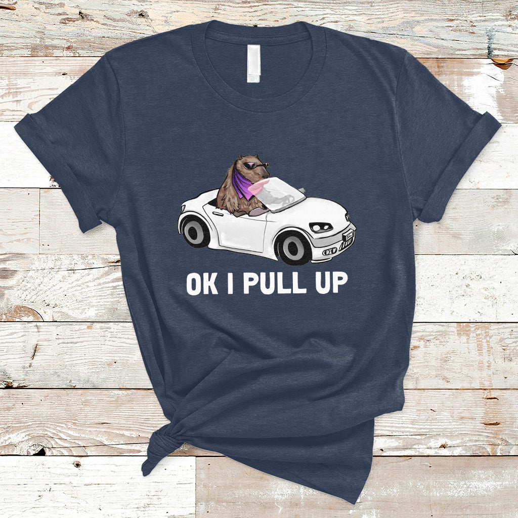 Funny Ok I Pull Up Meme Cool Capybara Driving Car T Shirt - Wonder Print Shop