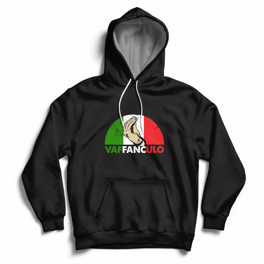 Vaffanculo Have A Great Day Funny Sarcastic Italian Saying Slang Italia Flag Italian Pride Hoodie - Wonder Print Shop