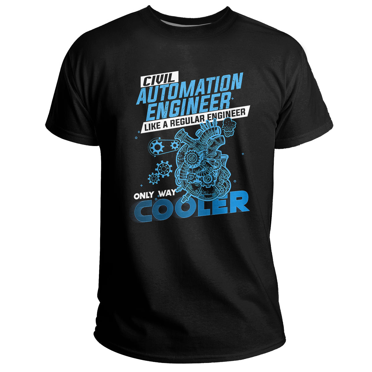 Automation Engineer Like a Regular Engineer Only Way Cooler, Automation Engineer T Shirt - Wonder Print Shop