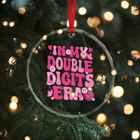 10 Years Old Birthday Girl Crystal Glass Ornament In My Double Digits Era - Wonder Print Shop