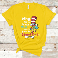Autism Autistic Why Fit In When You Were Born to Stand Out T Shirt - Wonder Print Shop