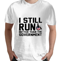 I Still Run Better Than The Government Wheelchair Day, International Wheelchair Day T Shirt - Wonder Print Shop