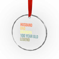 100th Birthday Crystal Glass Ornament Husband Dad Grandpa 100 Year Old Legend