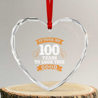 100th Birthday Heart Crystal Glass Ornament 100 Year Old Gifts Took Me 100 Years To Look This Good
