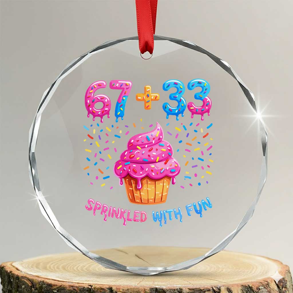 100th Day of School Girl Crystal Glass Ornament 67 33 100 Days Sprinkled With Fun Cupcake Six Seven Meme