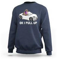 Funny Ok I Pull Up Meme Cool Capybara Driving Car Sweatshirt - Wonder Print Shop