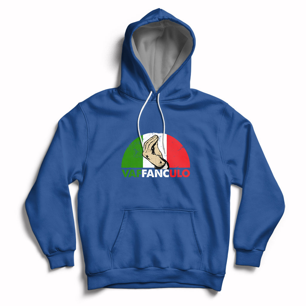 Vaffanculo Have A Great Day Funny Sarcastic Italian Saying Slang Italia Flag Italian Pride Hoodie - Wonder Print Shop