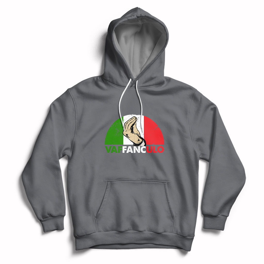 Vaffanculo Have A Great Day Funny Sarcastic Italian Saying Slang Italia Flag Italian Pride Hoodie - Wonder Print Shop