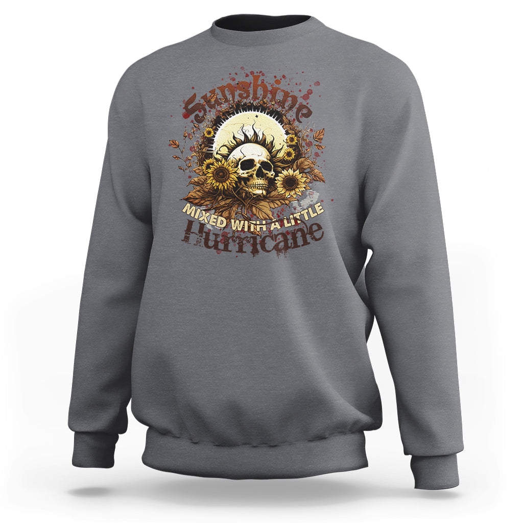 Sunshine Mixed With A Little Hurricane Floral Sunflower Skull Funny Sweatshirt - Wonder Print Shop