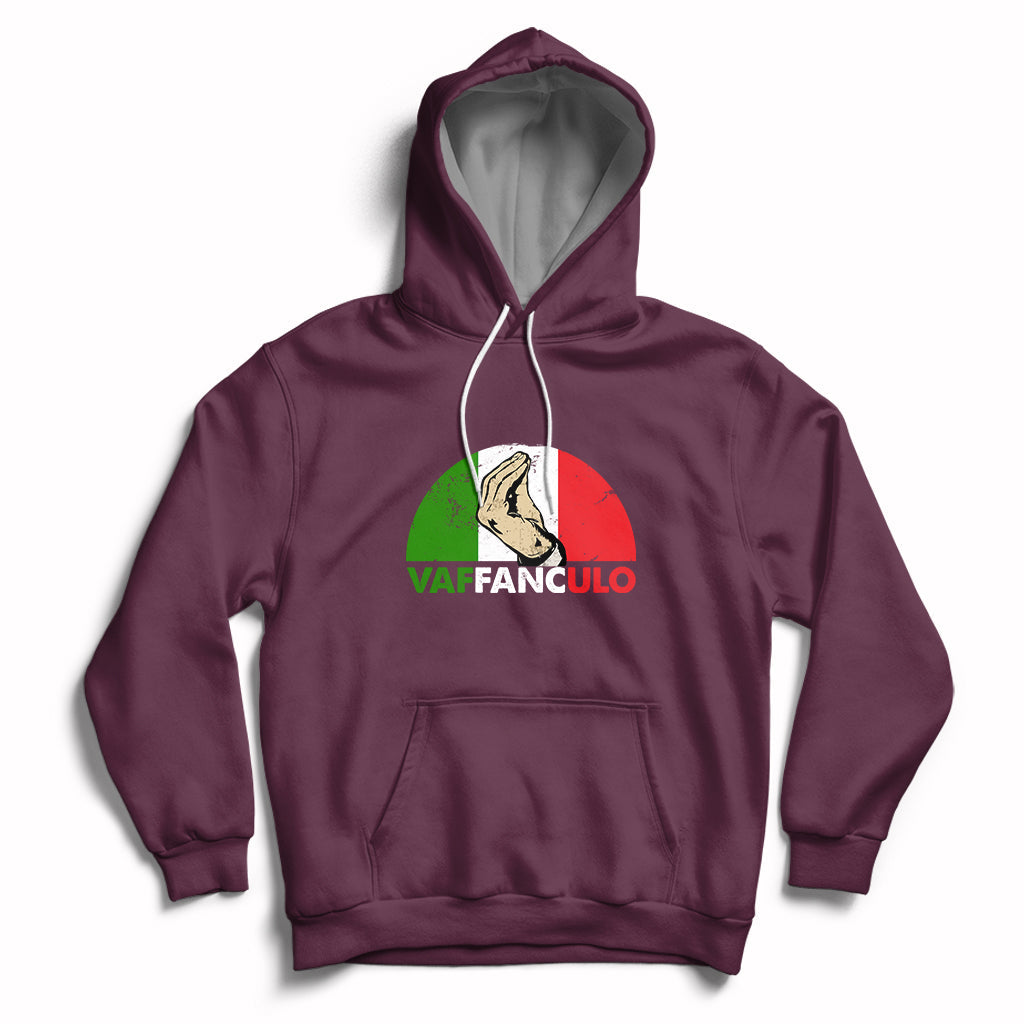 Vaffanculo Have A Great Day Funny Sarcastic Italian Saying Slang Italia Flag Italian Pride Hoodie - Wonder Print Shop