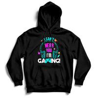 Can't Hear You I'm Gaming Funny Gaming Gamer Game Controller Hoodie - Wonder Print Shop