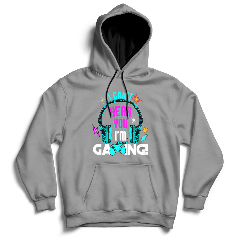 Can't Hear You I'm Gaming Funny Gaming Gamer Game Controller Hoodie - Wonder Print Shop