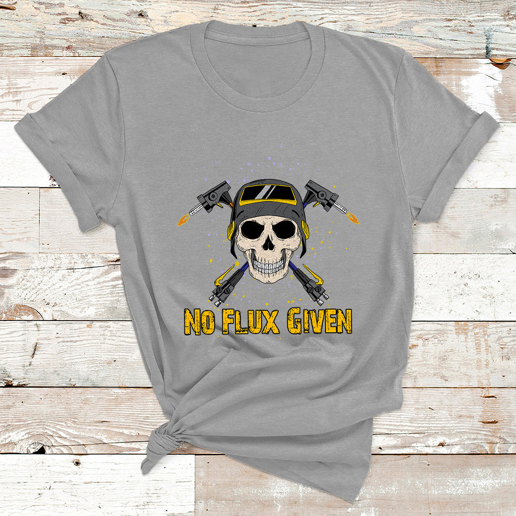 No Flux Given Shirt Funny Welder For Men Welding Gift T Shirt - Wonder Print Shop