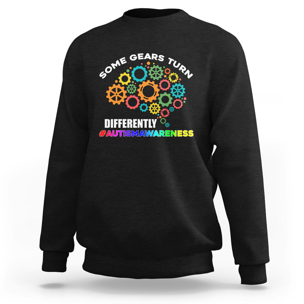 Some Gears Turn Differently Autism Awareness Acceptance Sweatshirt - Wonder Print Shop