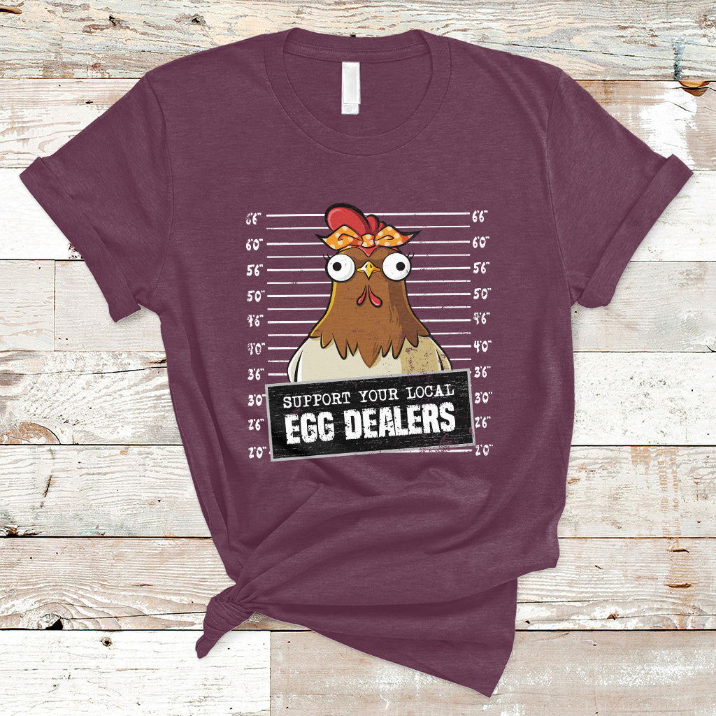 Support Your Local Egg Dealers Funny Egg Dealer Chicken Mugshot T Shirt - Wonder Print Shop