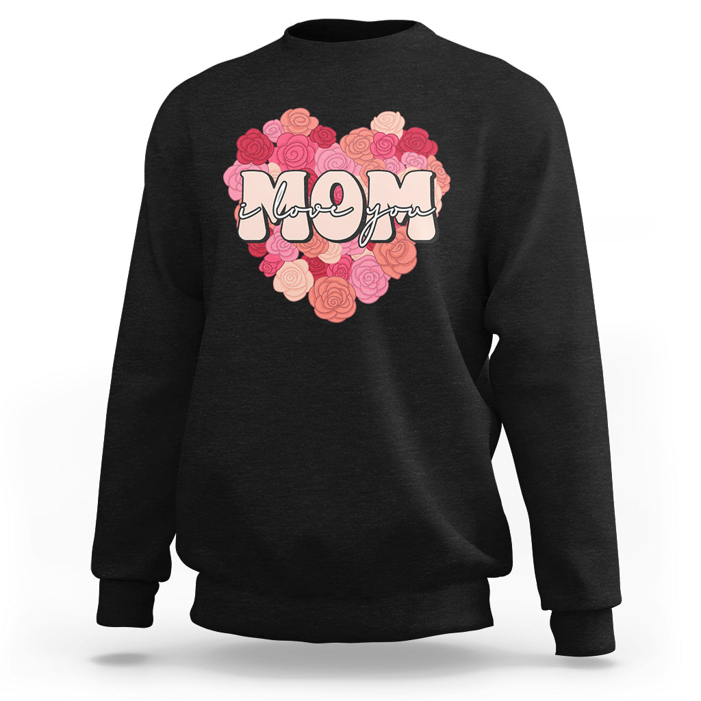 I Love You Mom Happy Mother's Day Mommy And Me Matching Sweatshirt - Wonder Print Shop