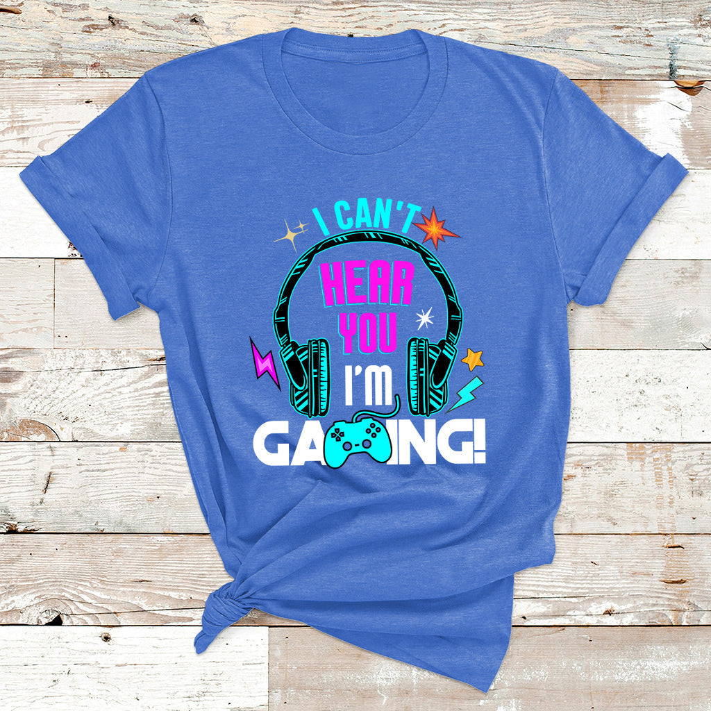 Can't Hear You I'm Gaming Funny Gaming Gamer Game Controller T Shirt - Wonder Print Shop