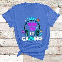 Can't Hear You I'm Gaming Funny Gaming Gamer Game Controller T Shirt - Wonder Print Shop