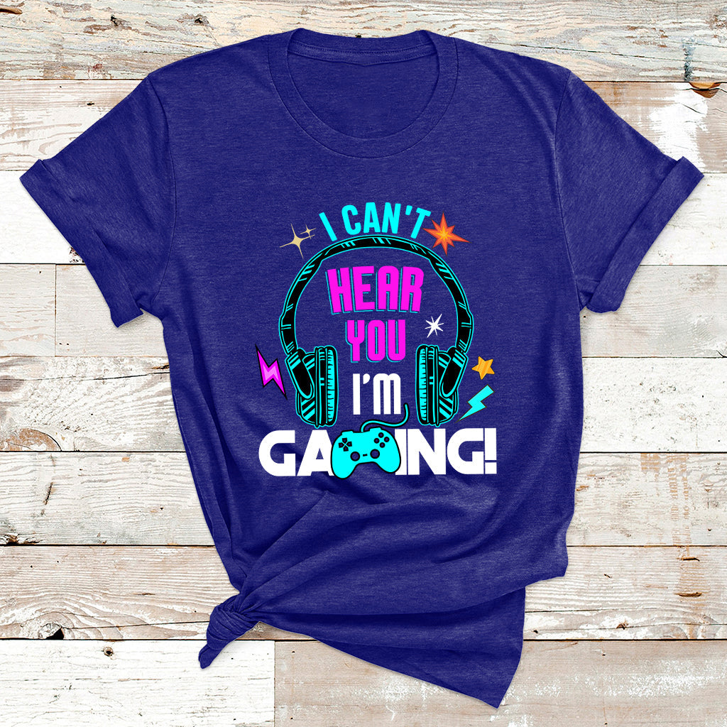 Can't Hear You I'm Gaming Funny Gaming Gamer Game Controller T Shirt - Wonder Print Shop