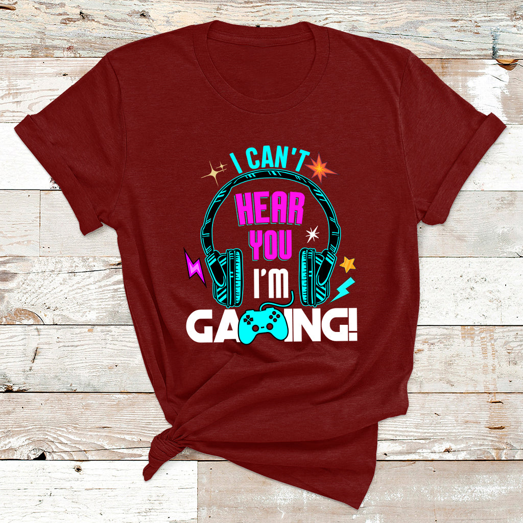 Can't Hear You I'm Gaming Funny Gaming Gamer Game Controller T Shirt - Wonder Print Shop