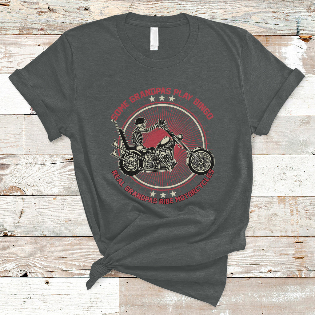 Some Grandpas Play Bingo Real Grandpas Ride Motorcycles Grumpy Old Man Biker T-Shirt - Wonder Print Shop
