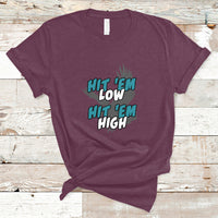 Hit Em Low Hit Em High Groovy T-Shirt - Wonder Print Shop