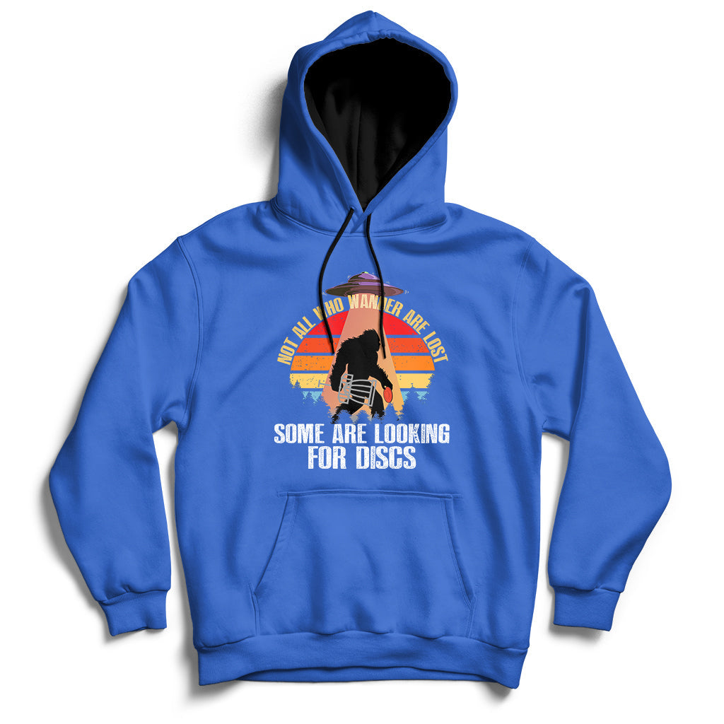 Not All Who Wander Are Lost Disc Golf UFO Bigfoot Hoodie - Wonder Print Shop