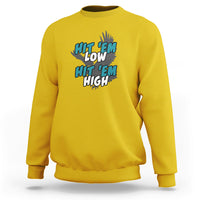 Hit Em Low Hit Em High Groovy Sweatshirt - Wonder Print Shop