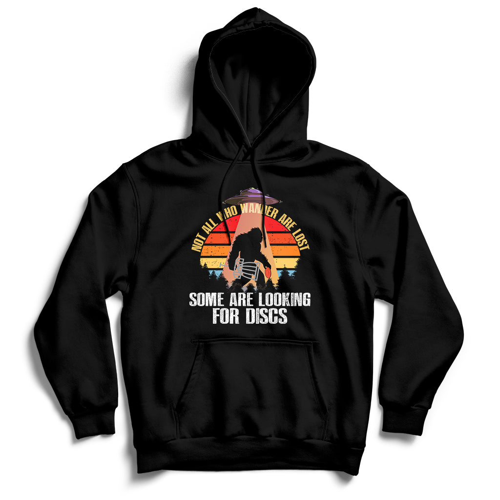 Not All Who Wander Are Lost Disc Golf UFO Bigfoot Hoodie - Wonder Print Shop